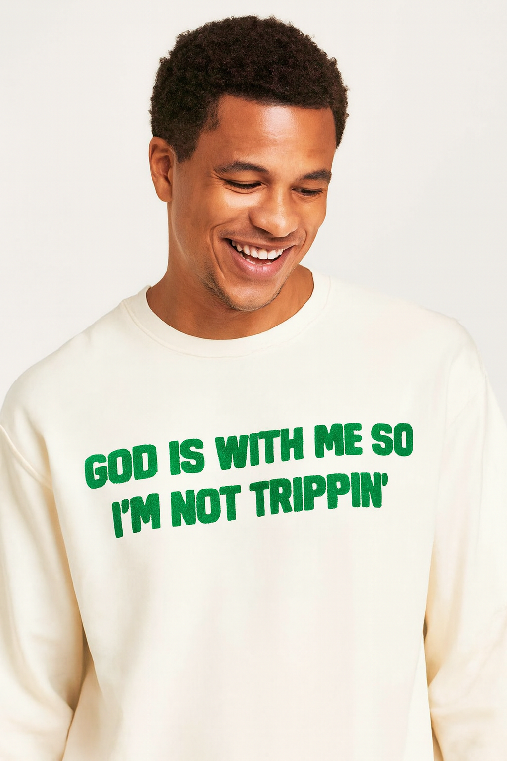 Cream Sweatshirt – “GOD IS WITH ME SO I'M NOT TRIPPIN’”